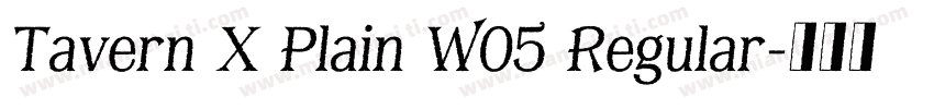 Tavern X Plain W05 Regular字体转换